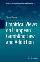 Empirical Views on European Gambling Law and Addiction 3319023055 Book Cover
