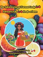 The Adventures of FarmerCindy: FarmerCindy Finds a Farm B0DR9X4J87 Book Cover