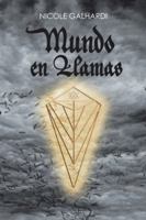 Mundo en llamas 1463399340 Book Cover