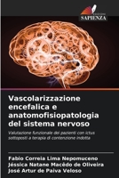 Vascolarizzazione encefalica e anatomofisiopatologia del sistema nervoso 6206552128 Book Cover