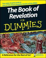 The Book of Revelation For Dummies<sup>®</sup> (For Dummies (Religion & Spirituality)) 0470045213 Book Cover