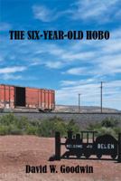 The Six-Year-Old Hobo 1493176854 Book Cover