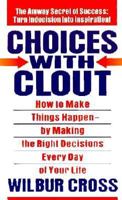 Choices with Clout 0425145387 Book Cover