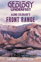 Geology Underfoot Along Colorado's Front Range 0878425950 Book Cover