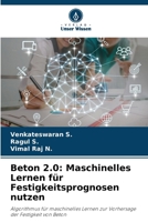 Beton 2.0: Maschinelles Lernen für Festigkeitsprognosen nutzen (German Edition) 6208569559 Book Cover