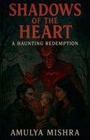 Shadows of the Heart: A Haunting Redemption B0G4SXMH2G Book Cover