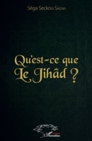 Qu'est-ce que le Jihâd ? (Harmattan Sénégal) (French Edition) 2343155631 Book Cover