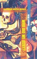 WHO DID WE BURY?: An Ashleigh Warren Mystery (ASHLEIGH WARREN MYSTERIES) 1088772889 Book Cover