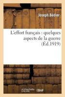 L'Effort Franaais: Quelques Aspects de La Guerre 2013252250 Book Cover