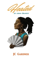 Heated: An Urban Dramedy 1942688423 Book Cover