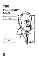 The February Man: Evolving Consciousness And Identity In Hypnotherapy 0876305451 Book Cover