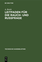 Leitfaden Für Die Rauch- Und Russfrage (German Edition) 3486744445 Book Cover