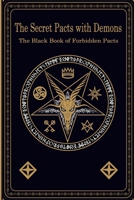 The Secret Pacts with Demons: The Black Book of Forbidden Pacts B0CVX8LB49 Book Cover