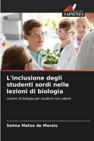 L'inclusione degli studenti sordi nelle lezioni di biologia (Italian Edition) 620941088X Book Cover