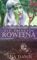 Elf Princess Roweena 1491281375 Book Cover