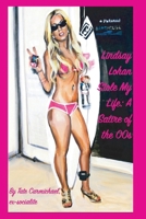 Lindsay Lohan Stole My Life: A Satire of the 00s 9463863796 Book Cover