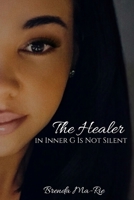 The Healer in Inner G Is Not Silent B0857BY2NJ Book Cover