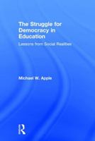 The Struggle for Democracy in Education: Lessons from Social Realities 113871450X Book Cover