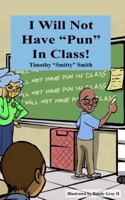 I Will Not Have Pun in Class 2nd Edition B0CH2BST8Z Book Cover