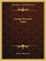 Foreign portraits collected by T.A. Emmet 1120281660 Book Cover