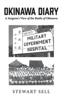 Okinawa Diary: A Surgeon's View of the Battle of Okinawa. 1543977480 Book Cover