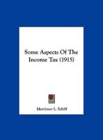 Some Aspects Of The Income Tax 1169426425 Book Cover