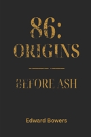 86: Origins - Before Ash B0FVTDG6RS Book Cover