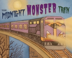 The Midnight Monster Train 0578762706 Book Cover