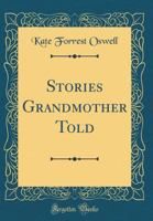 Stories Grandmother Told 1165917289 Book Cover