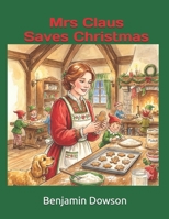 Mrs Claus Saves Christmas B0G6WWBG79 Book Cover