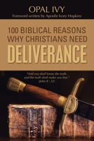 100 Biblical Reasons Why Christians Need Deliverance 1796072540 Book Cover