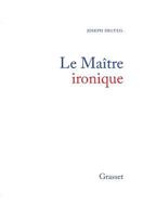 Le Maitre Ironique: Nouvelles 2246503612 Book Cover