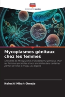 Mycoplasmes génitaux chez les femmes: Clonalité de Mycoplasma et Ureaplasma génitaux chez les femmes enceintes et non enceintes dans certaines parties de l'État d'Enugu, au Nigeria 6206065995 Book Cover