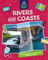 Rivers and Coasts (Map Your Planet) 1445173247 Book Cover