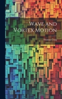 Wave and Vortex Motion 1021883476 Book Cover