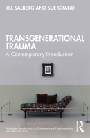 Transgenerational Trauma: A Contemporary Introduction (Routledge Introductions to Contemporary Psychoanalysis) 0367541424 Book Cover