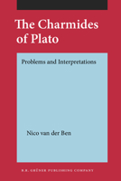Charmides of Plato Problems and Interpretations 9060322746 Book Cover