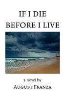 If I Die Before I Live 1436388368 Book Cover