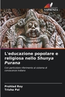 L'educazione popolare e religiosa nello Shunya Purana (Italian Edition) 663026231X Book Cover