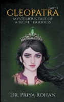 Cleopatra Mysterious Tale of a Secret Goddess B0F2X71M3Y Book Cover