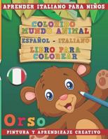 Colorido mundo animal - Español-Italiano - Libro para colorear. Aprender italiano para niños I Pintura y aprendizaje creativo 1731190840 Book Cover