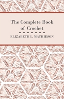 Complete Book of Crochet 1447401786 Book Cover