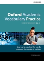 Oxford Academic Vocabulary Practice Upper Intermediate B2-C1 0194000915 Book Cover