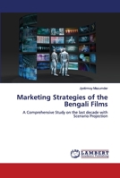 Marketing Strategies of the Bengali Films 6202680318 Book Cover