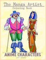 The Manga Artist Coloring Book: Anime Coloring Book: Anime Style Coloring Pages: Manga Kawaii Coloring Book for Adults: Japanese Style: Simple Funny Adults Coloring Book: Japanese Anime Coloring Book 1987553128 Book Cover