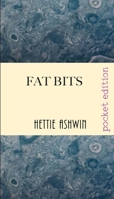Fat Bits: A hilarious look at sex 1523487895 Book Cover