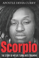 Scorpio: The Story Of My Life Turns Into Triumph B0F3369RRV Book Cover