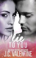 Lie to You 1514137933 Book Cover