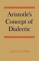 Aristotle's Concept of Dialectic 0521134269 Book Cover