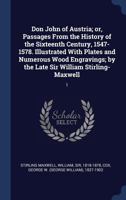 Don John of Austria, or Passages from the history of the sixteenth century 1547-1578 (Volume I) 9353899362 Book Cover